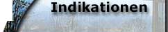 Indikationen